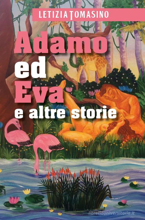 Adamo ed Eva e altre storie di Letizia Tomasino edito da Youcanprint
