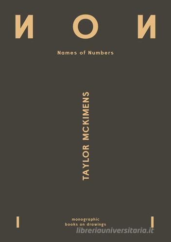 Names of numbers. Ediz. illustrata vol.1 di Taylor McKimens edito da Produzioni Nero