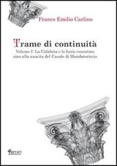 Trame di continuità vol.1 di Franco Emilio Carlino edito da Ferrari Editore