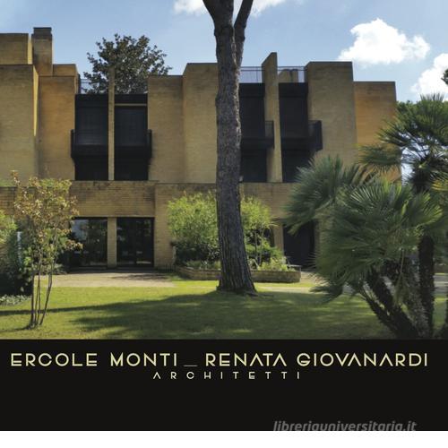 Ercole Monti Renata Giovanardi architetti edito da Edizioni Sabinae