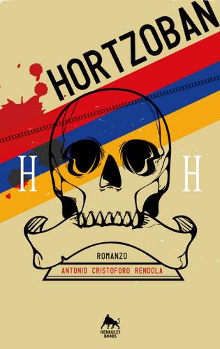Libro Hortzoban di Antonio Cristoforo Rendola Nero H di Herkules Books