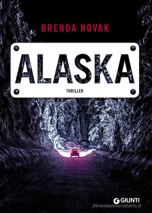 Alaska di Brenda Novak edito da Giunti Editore