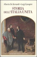 Storia dell'Italia unita di Alberto De Bernardi, Luigi Ganapini edito da Garzanti