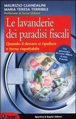 Le lavanderie dei paradisi fiscali di Maurizio Guandalini, Terribile M. Teresa edito da Sperling & Kupfer