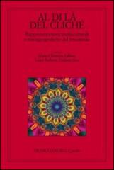 Al di là del cliché. Rappresentazioni multiculturali e transgeografiche del femminile edito da Franco Angeli