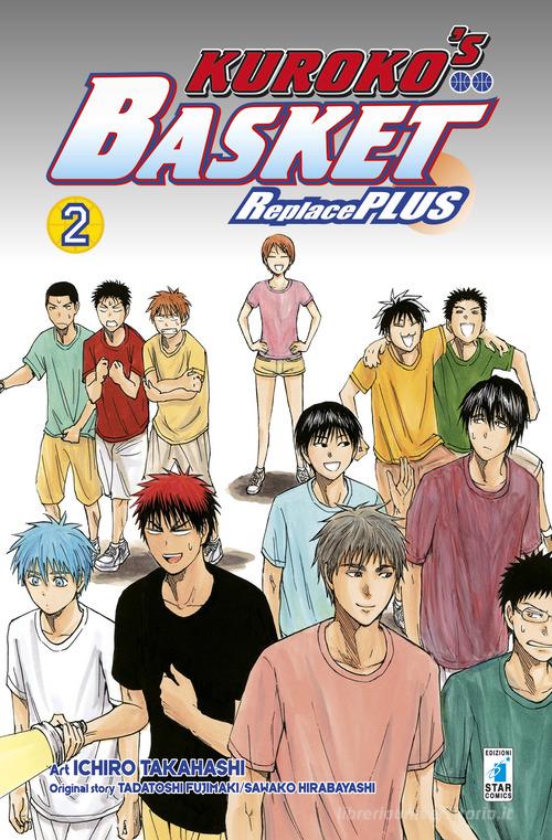 Kuroko's basket. Replace plus vol. 2 di Tadatoshi Fujimaki, Sawako Hirabayashi edito da Star Comics