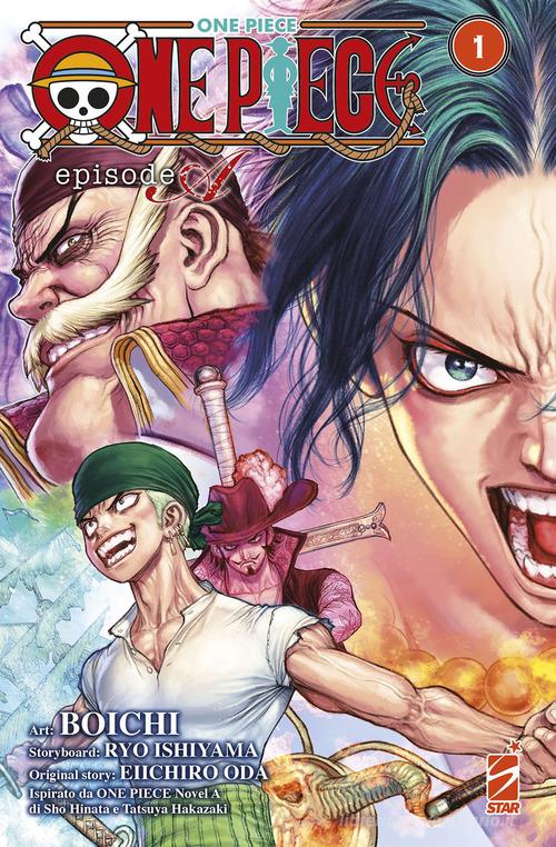 One piece. Episode A vol.1 di Ryo Ishiyama, Eiichiro Oda, Sho Hinata edito da Star Comics