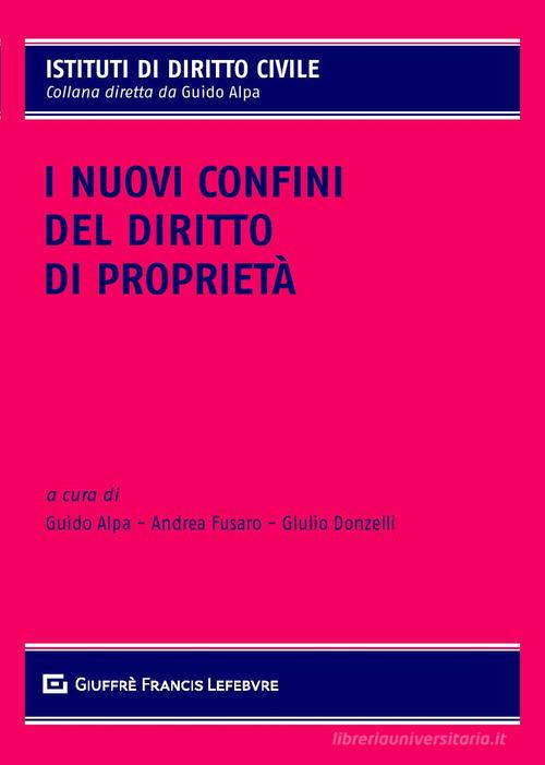 I nuovi confini del diritto di proprietà edito da Giuffrè