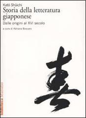 Storia della letteratura giapponese vol.1 di Shuichi Kato edito da Marsilio