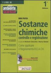 Guida pratica sostanze chimiche controllo e registrazione. Con CD-ROM edito da Il Sole 24 Ore