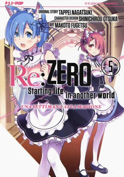 Re: zero. Starting life in another world. Una settimana alla magione vol.5 di Tappei Nagatsuki edito da Edizioni BD
