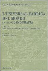 L' universal fabrica del mondo, overo cosmografia vol.2 di Giovanni L. Anania edito da Rubbettino