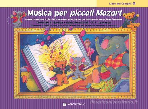 Musica per piccoli Mozart. Il libro dei compiti vol.4 di Christine H. Balden, Gayle Kowalchyk, E. L. Lancaster edito da Volontè & Co