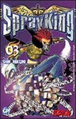 Spray King vol.3 di Shin Mikuni edito da GP Manga
