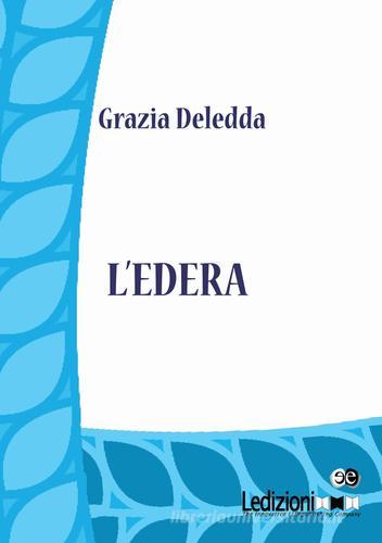 L' edera di Grazia Deledda edito da Ledizioni