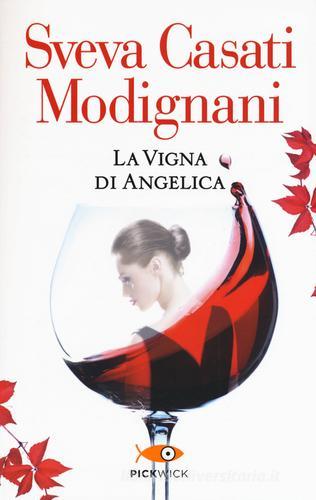 La vigna di Angelica di Sveva Casati Modignani edito da Sperling & Kupfer
