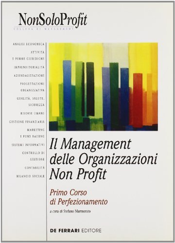 Il management delle organizzazioni non profit. 1º corso di perfezionamento edito da De Ferrari