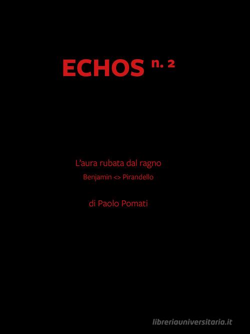 Echos. L'aura rubata dal ragno vol. 2 di Paolo Pomati edito da Hopefulmonster