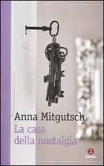 La casa della nostalgia di Anna Mitgutsch edito da Giuntina
