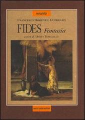 Fides. Fantasia di Francesco D. Guerrazzi edito da Adda