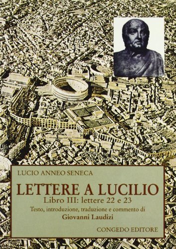  Lettere a Lucilio - LUCIO ANNEO SENECA - Libri