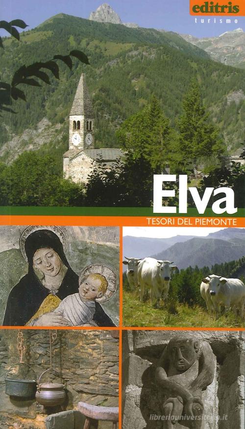 Guida Elva di Paolo Tanga, Sandro Tanga edito da Editris 2000