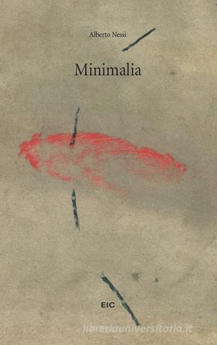 Minimalia di Alberto Nessi edito da EIC