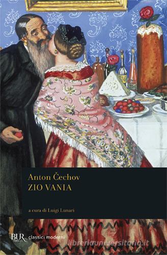 Zio Vania di Anton Cechov edito da Rizzoli