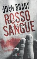 Rosso sangue di Joan Brady edito da Sonzogno