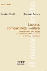 Lavoro, competitività, welfare. Commentario alla Legge 24 dicembre 2007, n. 247 e riforme correlate edito da Utet Giuridica