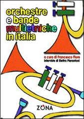 Orchestre e bande multietniche in Italia edito da Zona