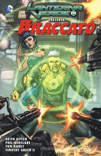 Lanterna verde presenta: Braccato vol.2 di Keith Giffen, Phil Winslade, Tom Raney edito da Lion