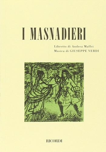 I masnadieri. Melodramma in quattro atti. Musica di G. Verdi di Andrea Maffei edito da Casa Ricordi