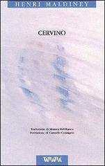 Cervino-Cervin di Henri Maldiney edito da Tararà
