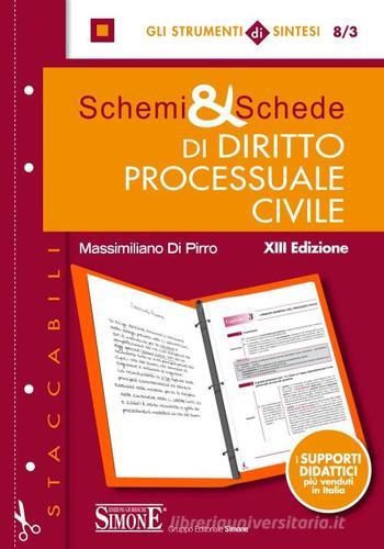 Schemi & schede di diritto processuale civile di Massimiliano Di Pirro edito da Edizioni Giuridiche Simone