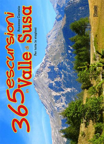 365 escursioni in valle di Susa di Rosanna Carnisio edito da Susalibri