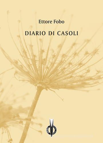 Diario di Casoli di Ettore Fobo edito da Kipple Officina Libraria