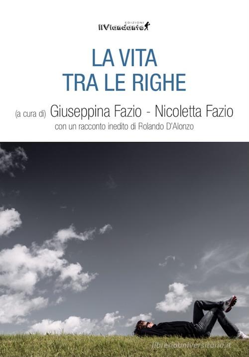 Libro La vita tra le righe Rumore di carta di Edizioni IlViandante