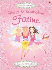Fatine. Con adesivi di Fiona Watt, Vici Leyhane, Stella Baggott edito da Usborne Publishing