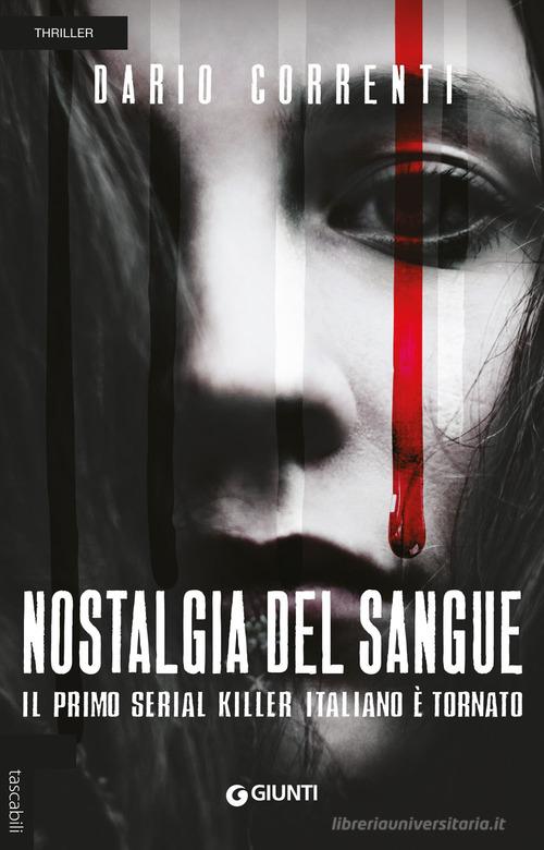 Nostalgia del sangue di Dario Correnti edito da Giunti Editore