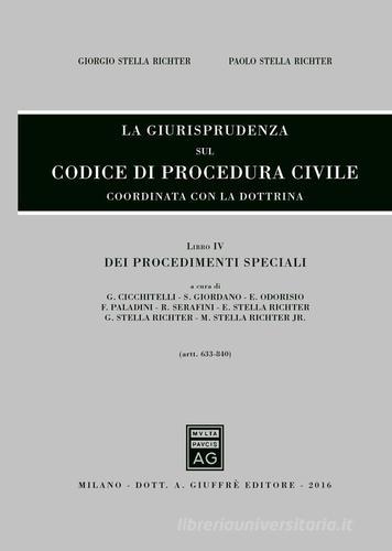 La giurisprudenza sul codice di procedura civile. Coordinata con la dottrina vol.4 edito da Giuffrè