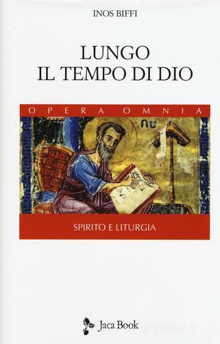 Lungo il tempo di Dio di Inos Biffi edito da Jaca Book