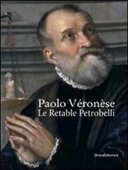 Paolo Veronese. Le retable Petrobelli di Salomon Xavier F. edito da Silvana