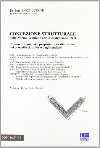 Concezione strutturale nelle norme tecniche per le costruzioni di Enzo Cuoghi edito da Maggioli Editore