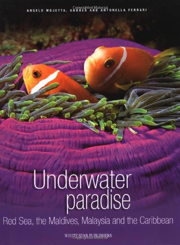 Underwater paradise di Angelo Mojetta, Andrea Ferrari edito da White Star