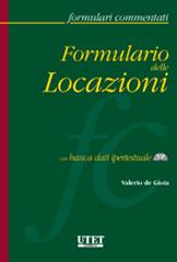Formulario delle locazioni. Con CD-ROM di Valerio De Gioia edito da Utet Giuridica