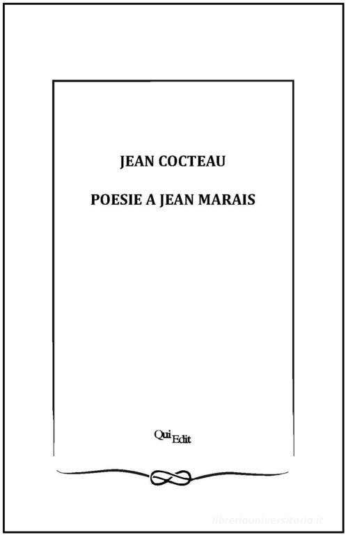 Poesie a Jean Marais. Ediz. multilingue di Jean Cocteau edito da QuiEdit