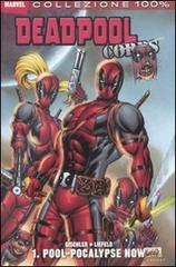 Pool-Pocalypse now. Deadpool corps vol.1 di Victor Gischler, Rob Liefeld, Marat Mychaels edito da Panini Comics