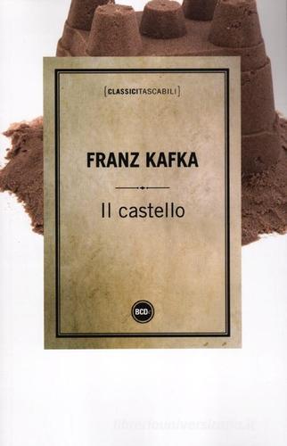 Il castello di Franz Kafka edito da Dalai Editore