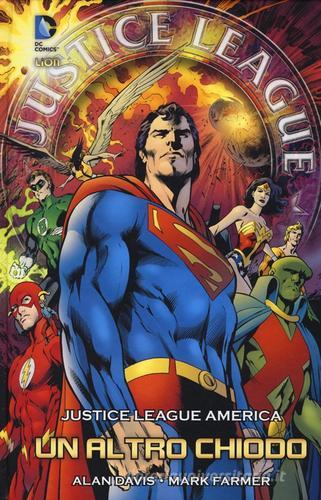 Un altro chiodo. Justice League America di Alan Davis edito da Lion